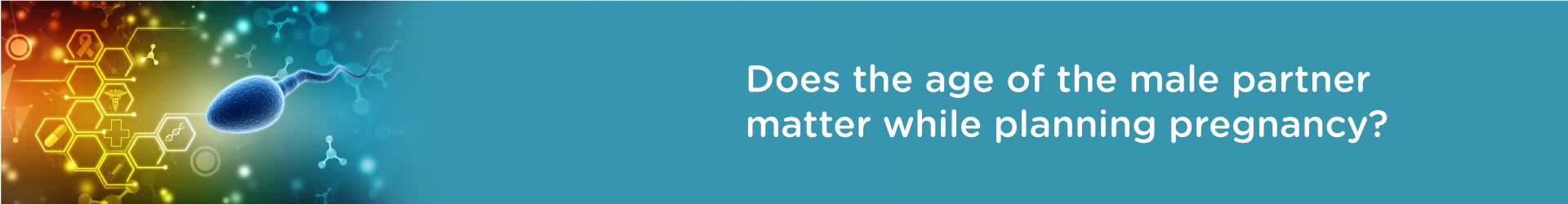How does Male Age Matters For Your Fertility?
