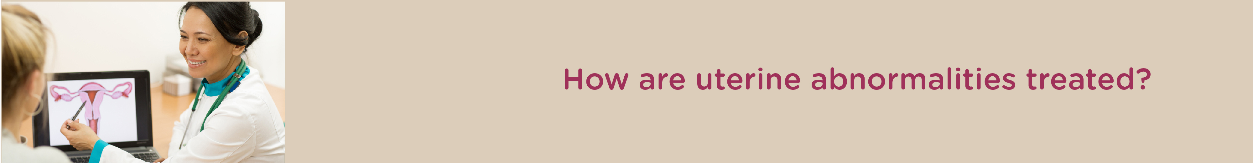 How Are Uterine Abnormalities Treated?