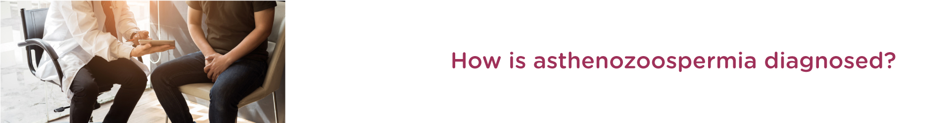 How is Azoospermia Diagnosed?