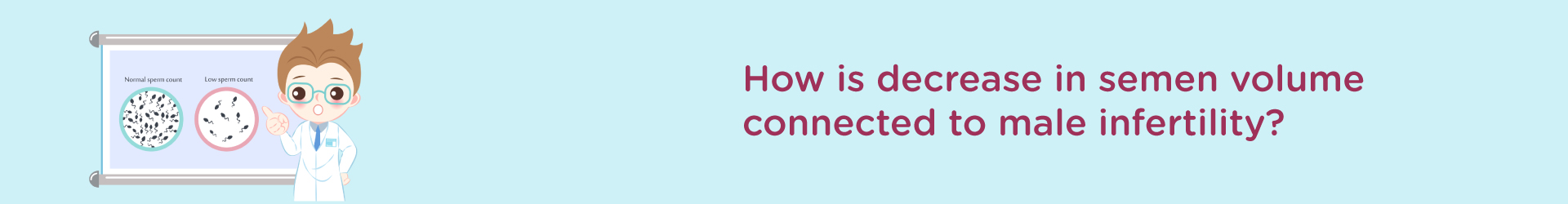 How can We Connect Decrease in Semen Volume to Male Infertility?