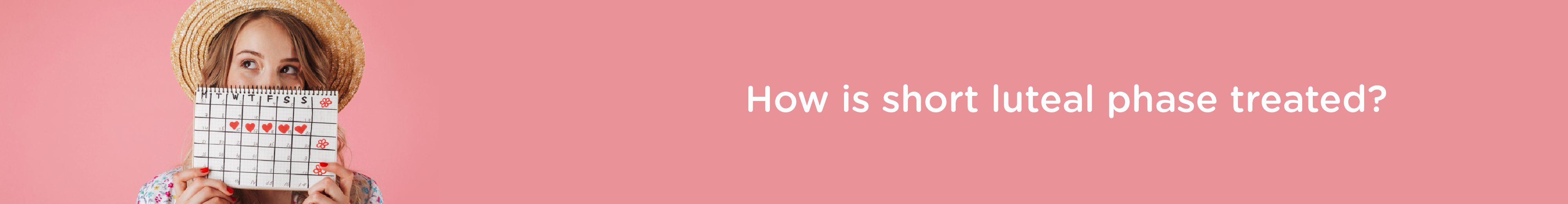 How is Short Luteal Phase treated?