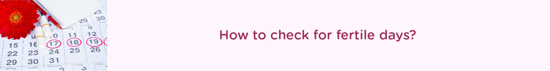 How to Check for Fertile Periods?