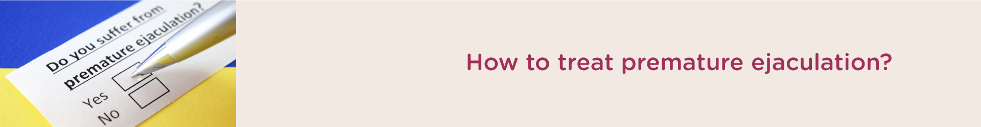 How to Treat Premature Ejaculation?
