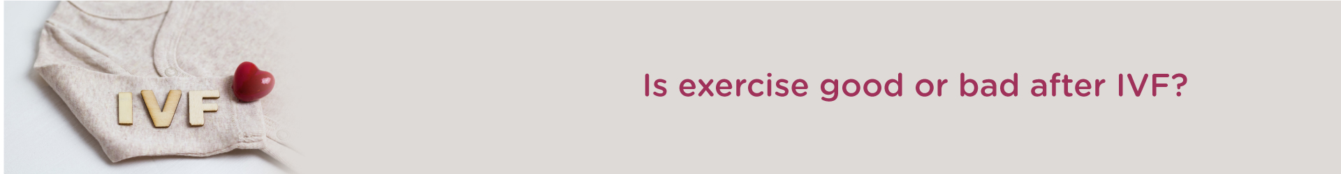 Is Exercise Good or Bad After IVF?