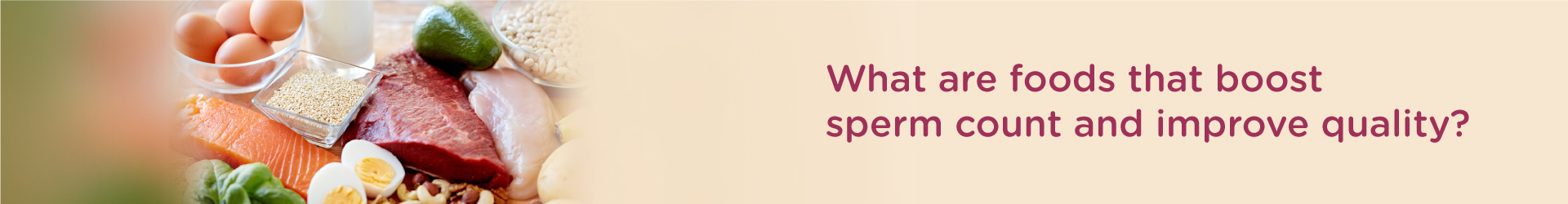 Which are the Food Items That Boost Sperm Count and Improve Quality?
