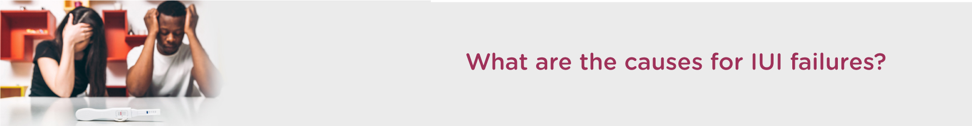 What are The Causes of IUI Failures?