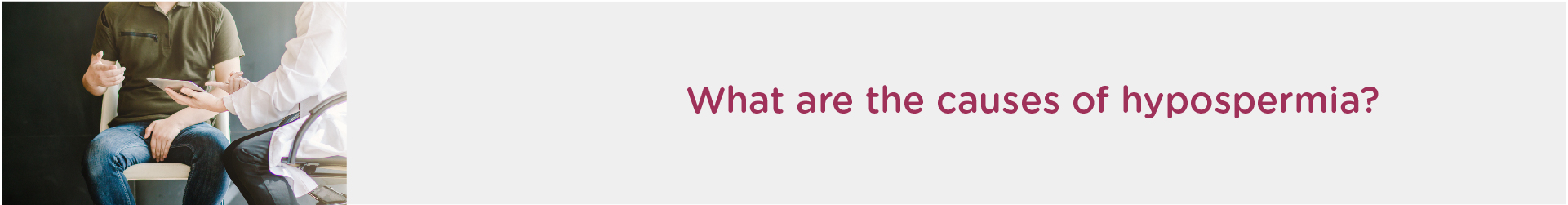 What are the Causes of Hypospermia?