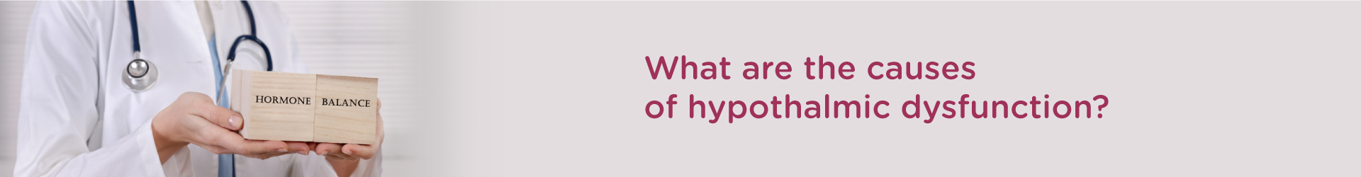 What are the causes of hypothalmic dysfunction?
