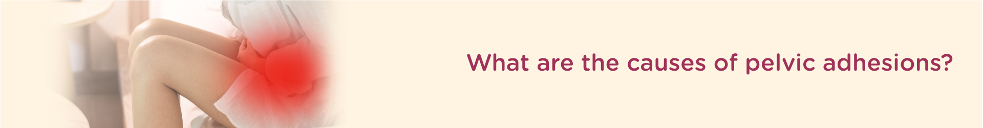 The Causes of Pelvic Adhesions