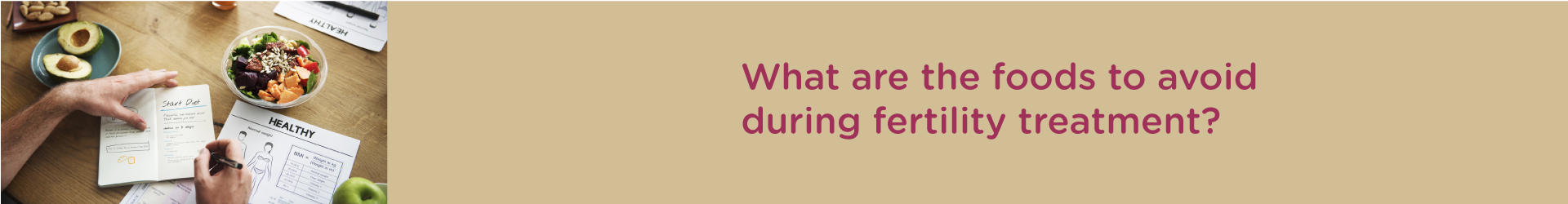 What are the Foods to Avoid During Fertility Treatment?