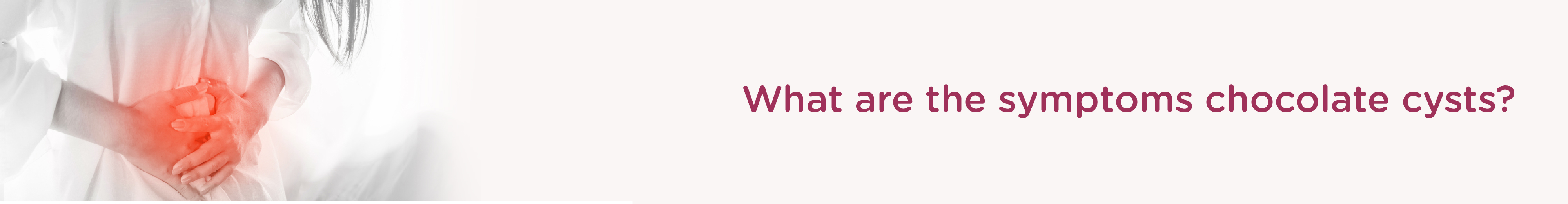 What are the Chocolate cysts symptoms?