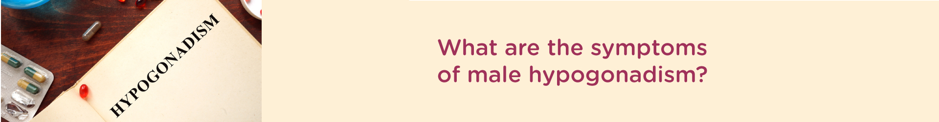 What are the Symptoms of Male Hypogonadism?