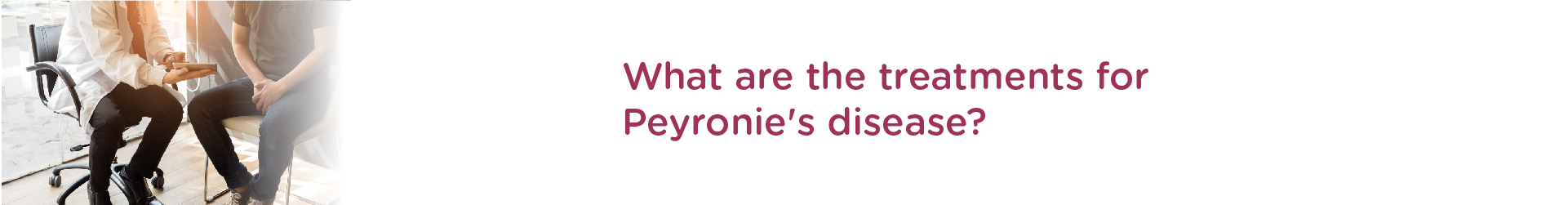 What are the Treatments for Peyronie's Disease?