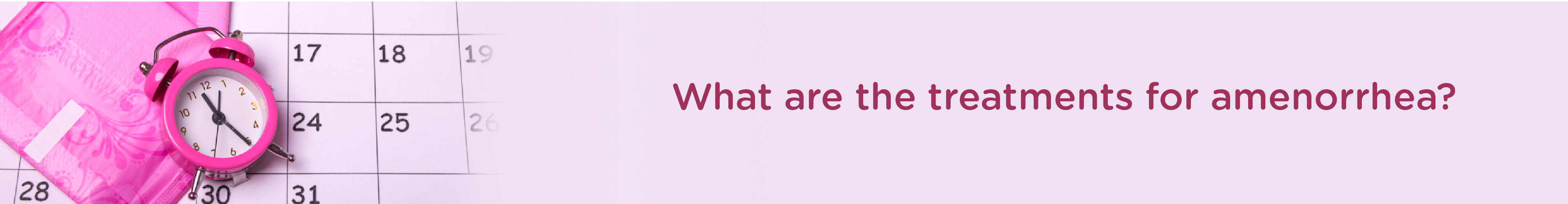 What are the Treatments for Amenorrhea?