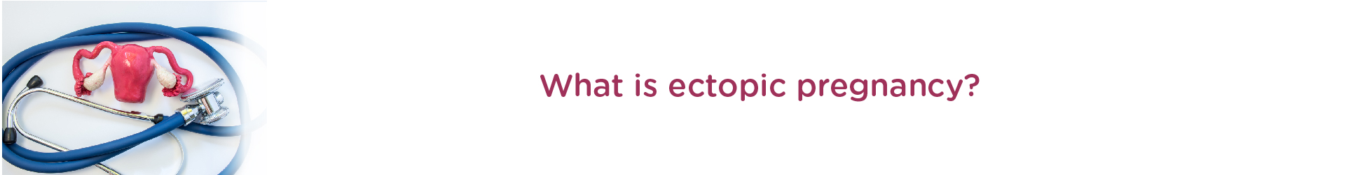What is Ectopic Pregnancy?
