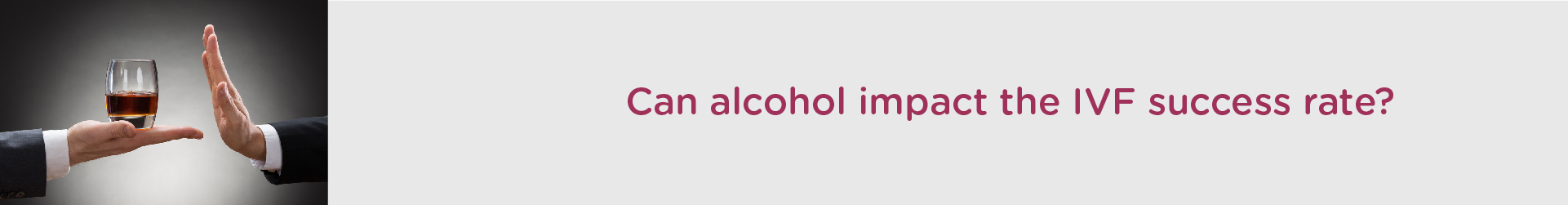 Can Alcohol Impact IVF Success Rate?