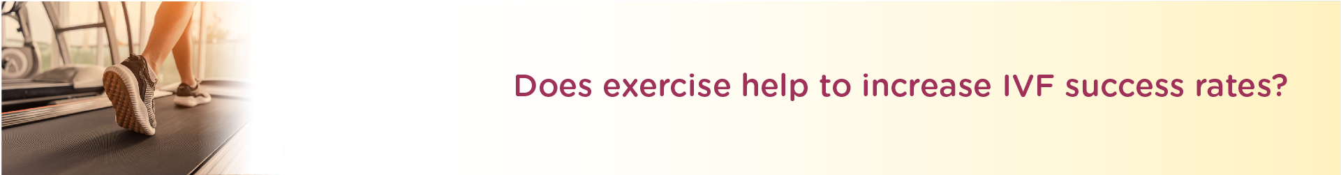 Does Exercise Help to Increase IVF Success Rates?