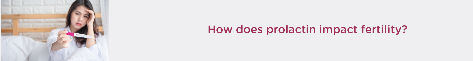 How does prolactin may impact fertility?