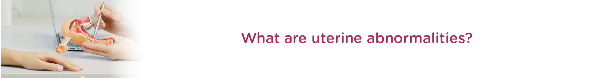 What are Uterine Abnormalities?