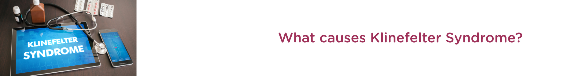 What Causes Klinefelter Syndrome?