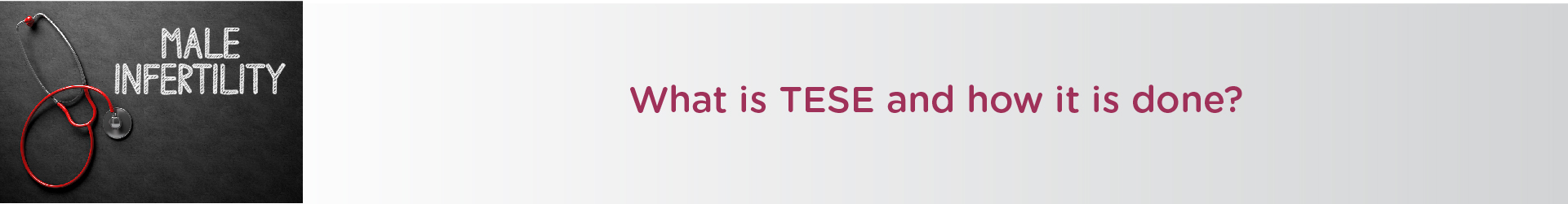 What is TESE and How It is done?