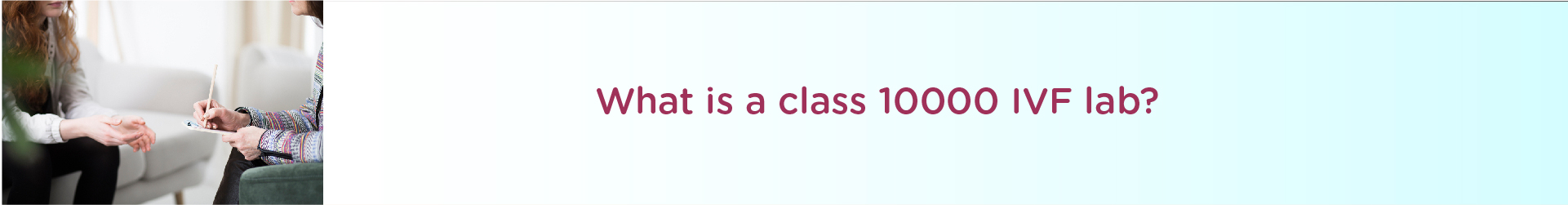 What is a Class 10000 IVF Lab?
