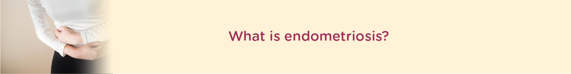 What is Endometriosis?