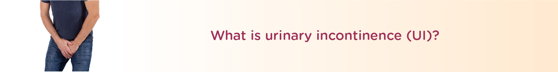 What is Urinary Incontinence (UI)?